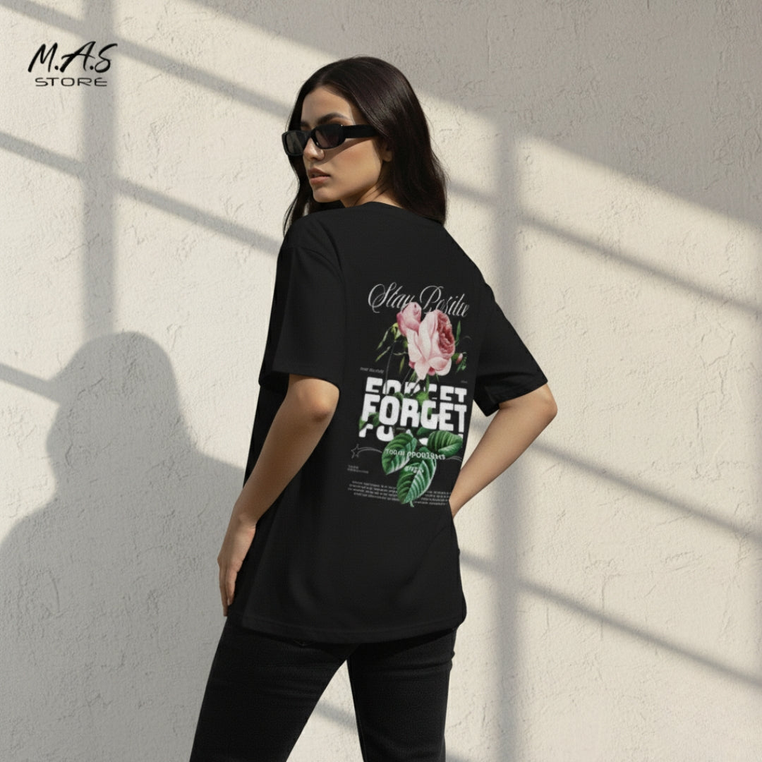 M.A.S Stay Positive Forget Your Problems Floral, Mental Wellness Graphic, Oversized Dropshoulder.